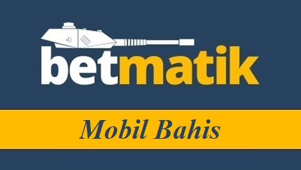 Betmatik Mobil Bahis