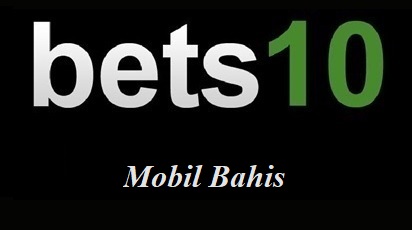 Bets10 Mobil Bahis