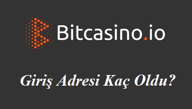 BitCasino Giriş Adresi Kaç Oldu?