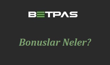 Betpas Bonusları Neler?