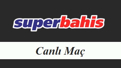 Süperbahis Canlı Maç