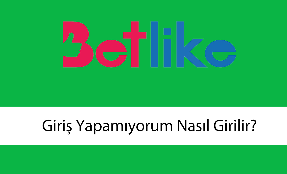 betlikegirişyapamıyorum