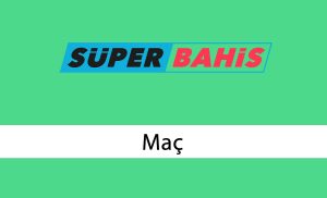 Süperbahis Maç