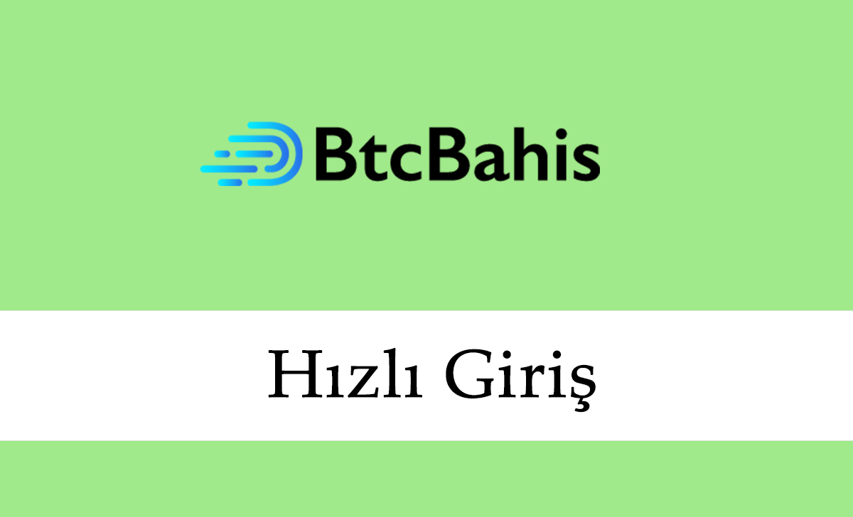 Btcbahis Hızlı Giriş