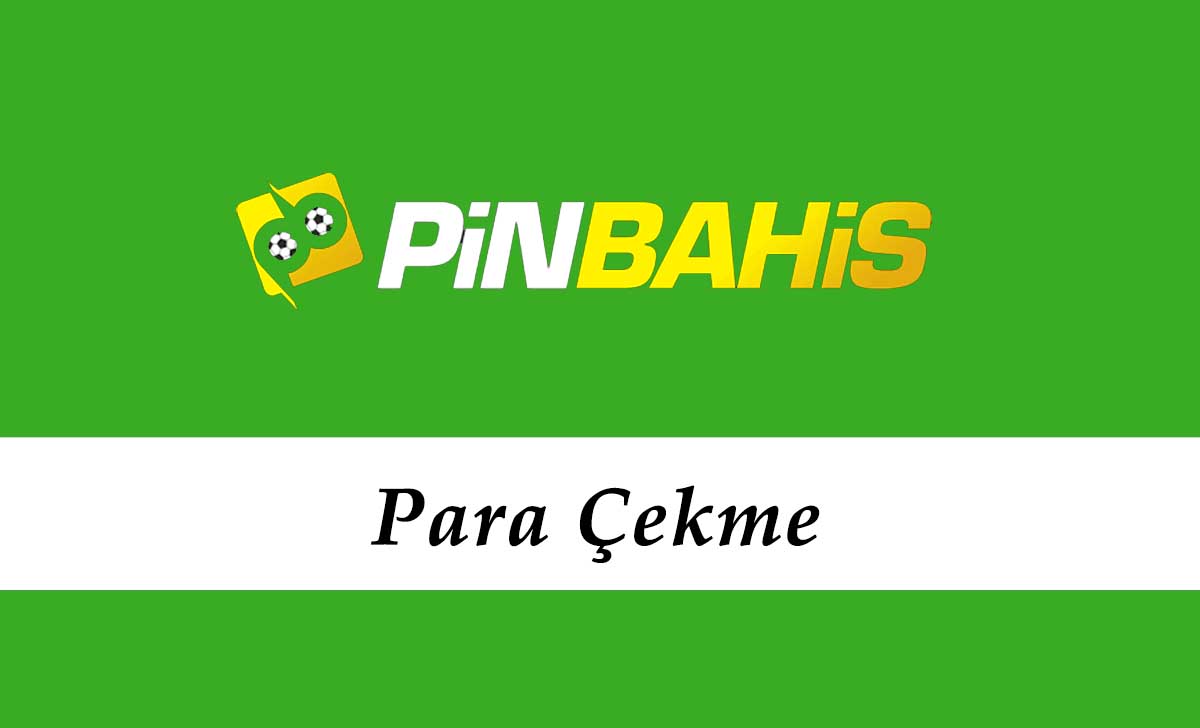 Pinbahis Para Çekme