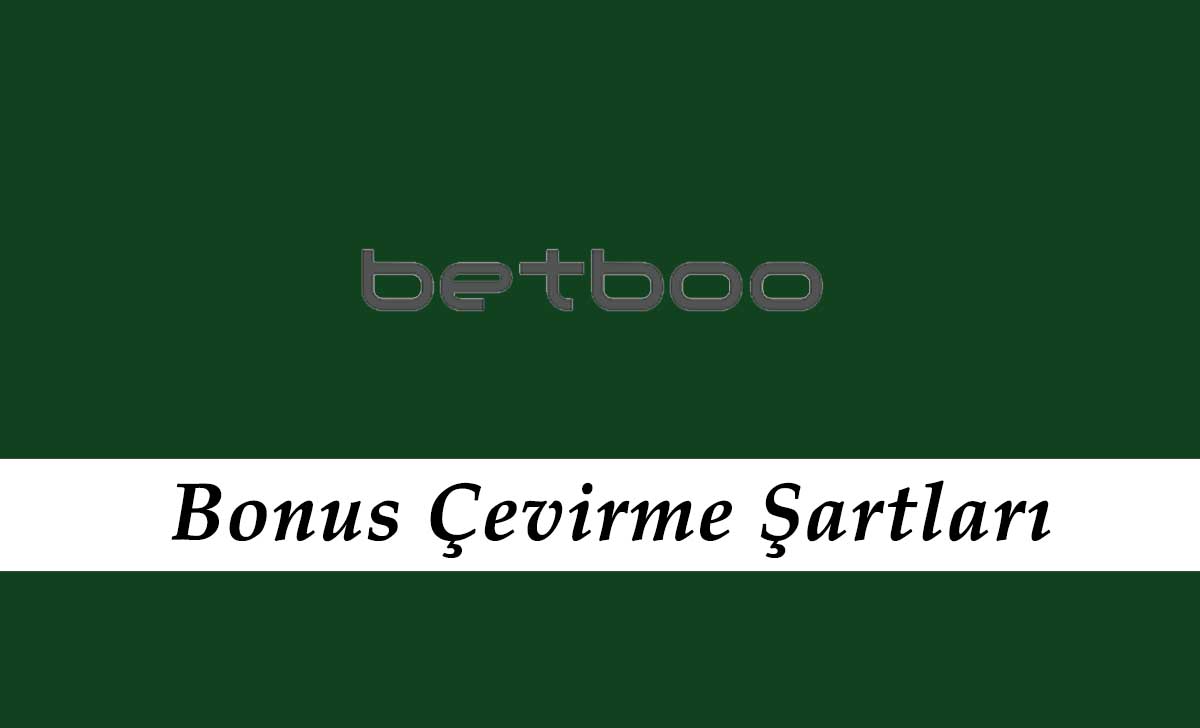 Betboo Bonus Çevirme Şartları