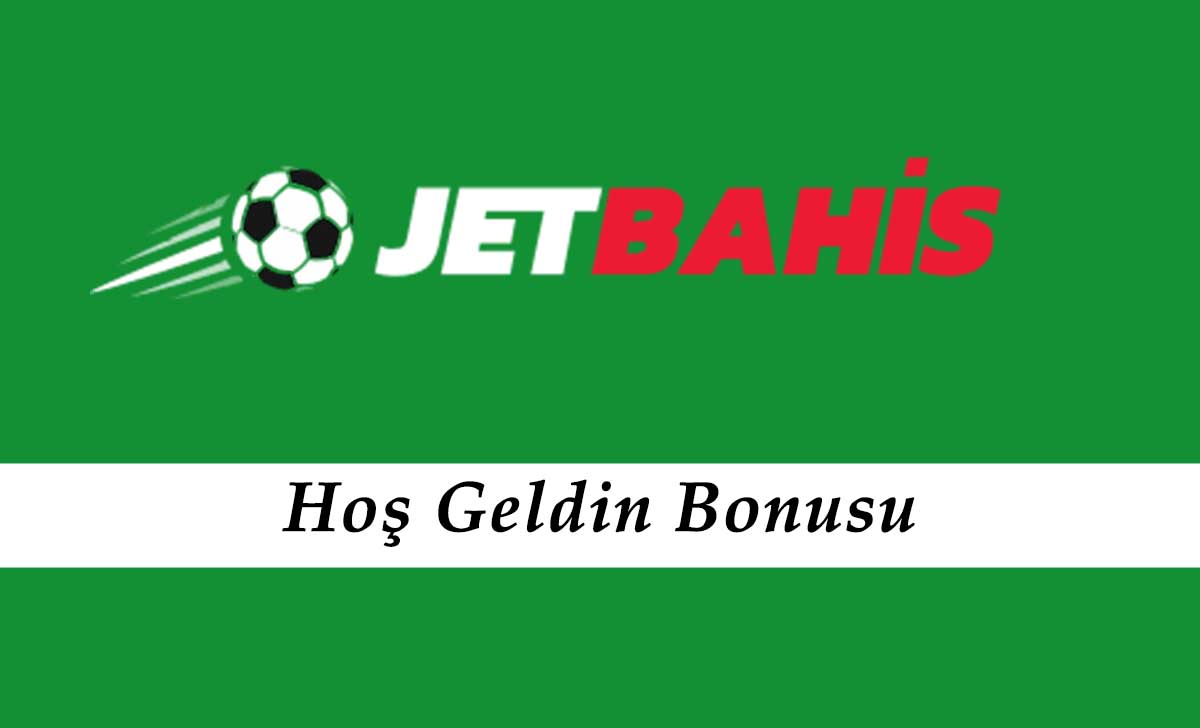 Jetbahis Hoş Geldin Bonusu