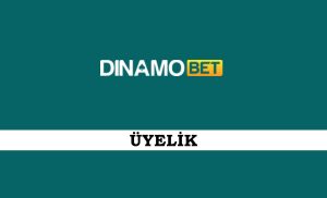 Dinamobet Üyelik