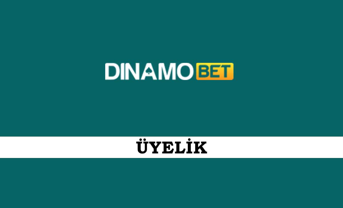 Dinamobet Üyelik