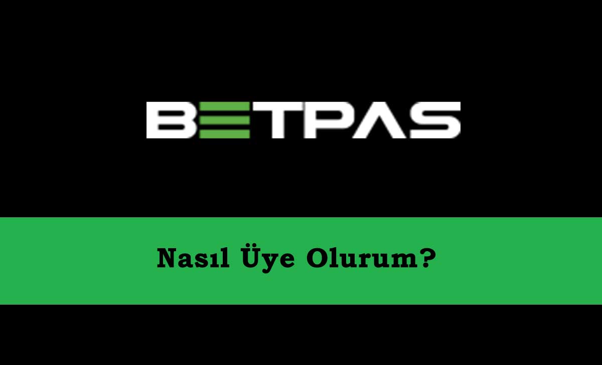 Betpas Nasıl Üye Olurum?