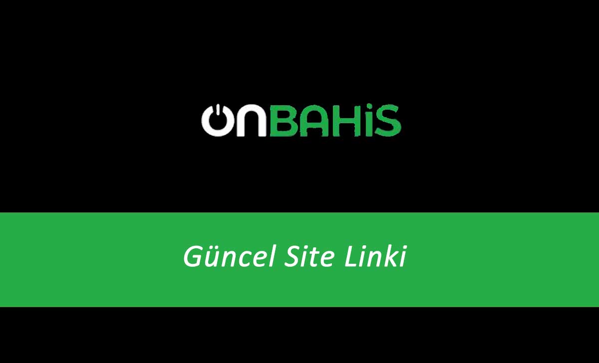 Onbahis Güncel Site Linki