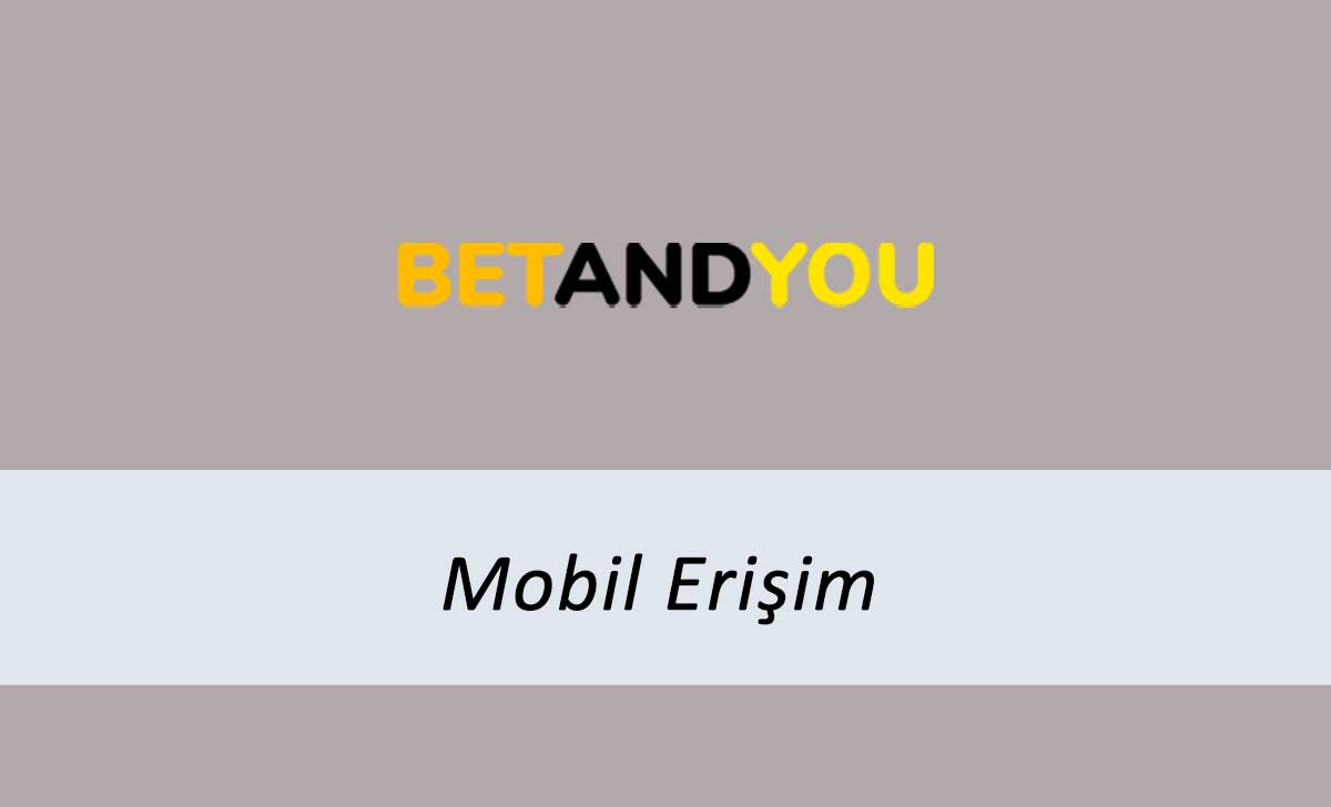 Betandyou Mobil Erişim