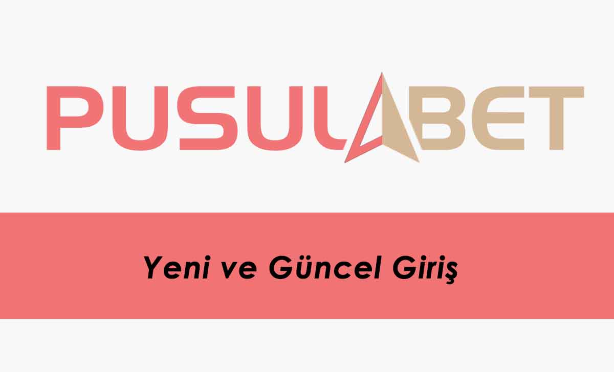 Pusulabet Yeni ve Güncel Giriş