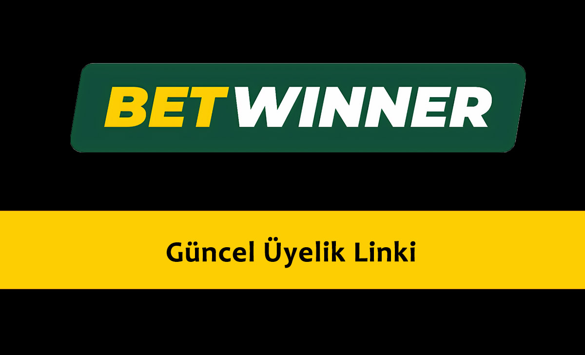 Betwinner Güncel Üyelik Linki