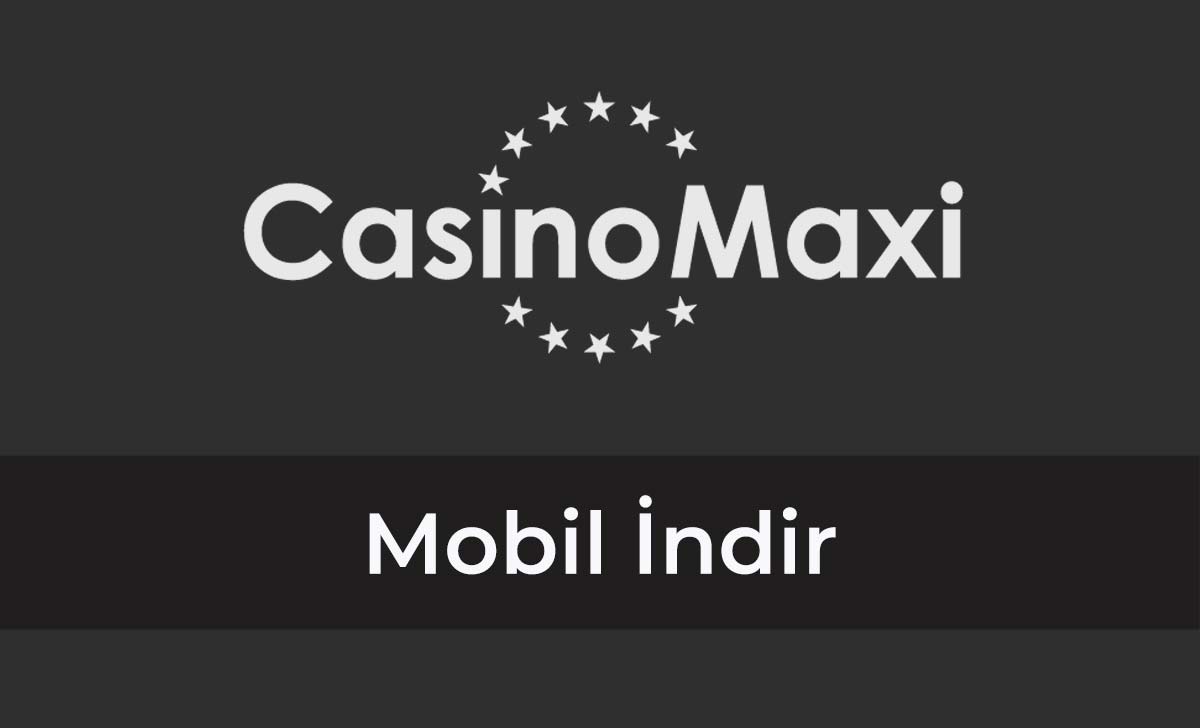 Casinomaxi Mobil İndir