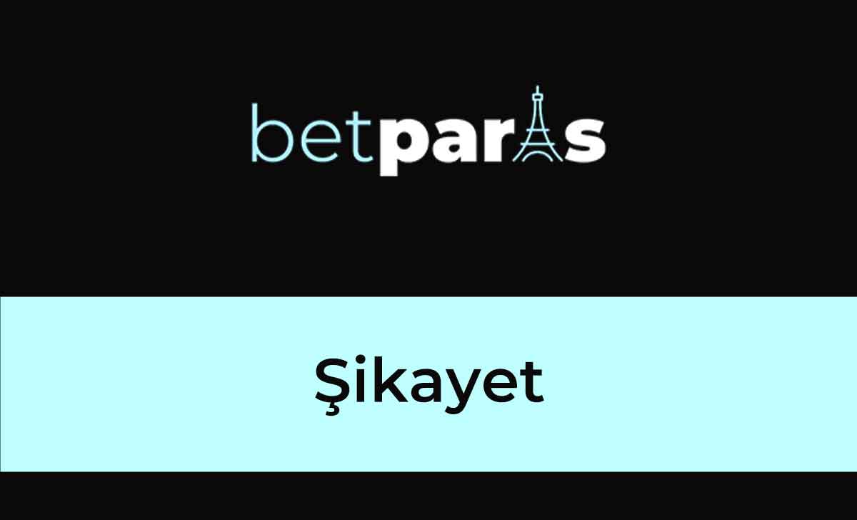 Betparis şikayet