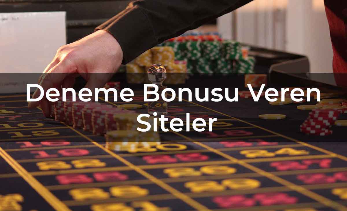 Deneme Bonusu Veren Siteler