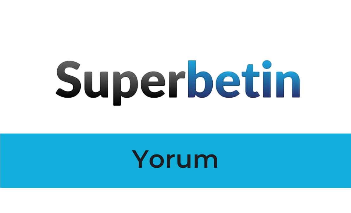 Superbetin Yorum