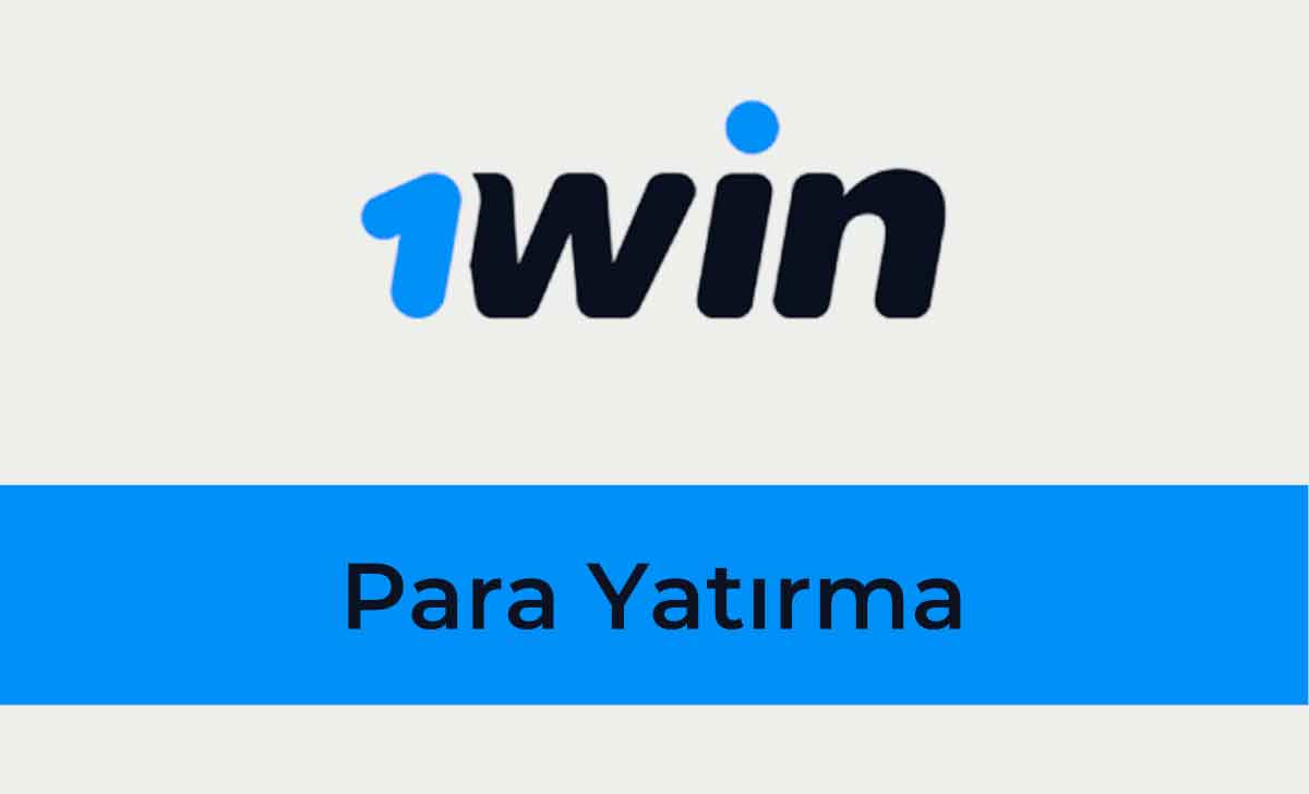 1win Para Yatırma