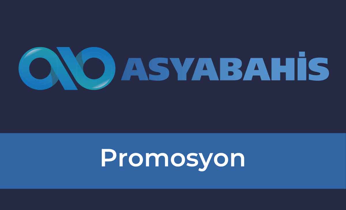 Asyabahis Promosyon