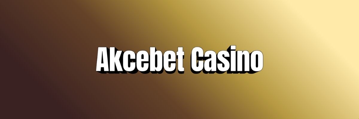 Akcebet Casino